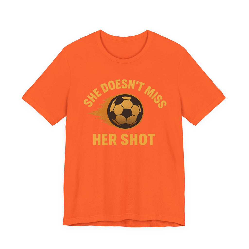 Soccer Motivational Tee - She Doesn't Miss Her Shot
