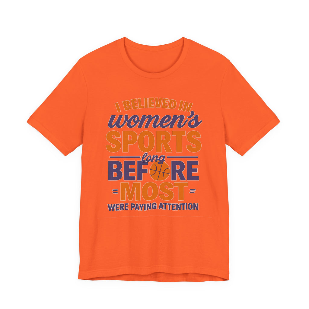 Unisex Sports Tee - I Believed In Women's Sports