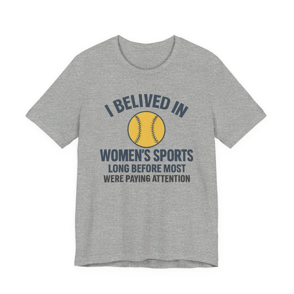 Women's Sports Support Tee - I Believed in Women's Sports