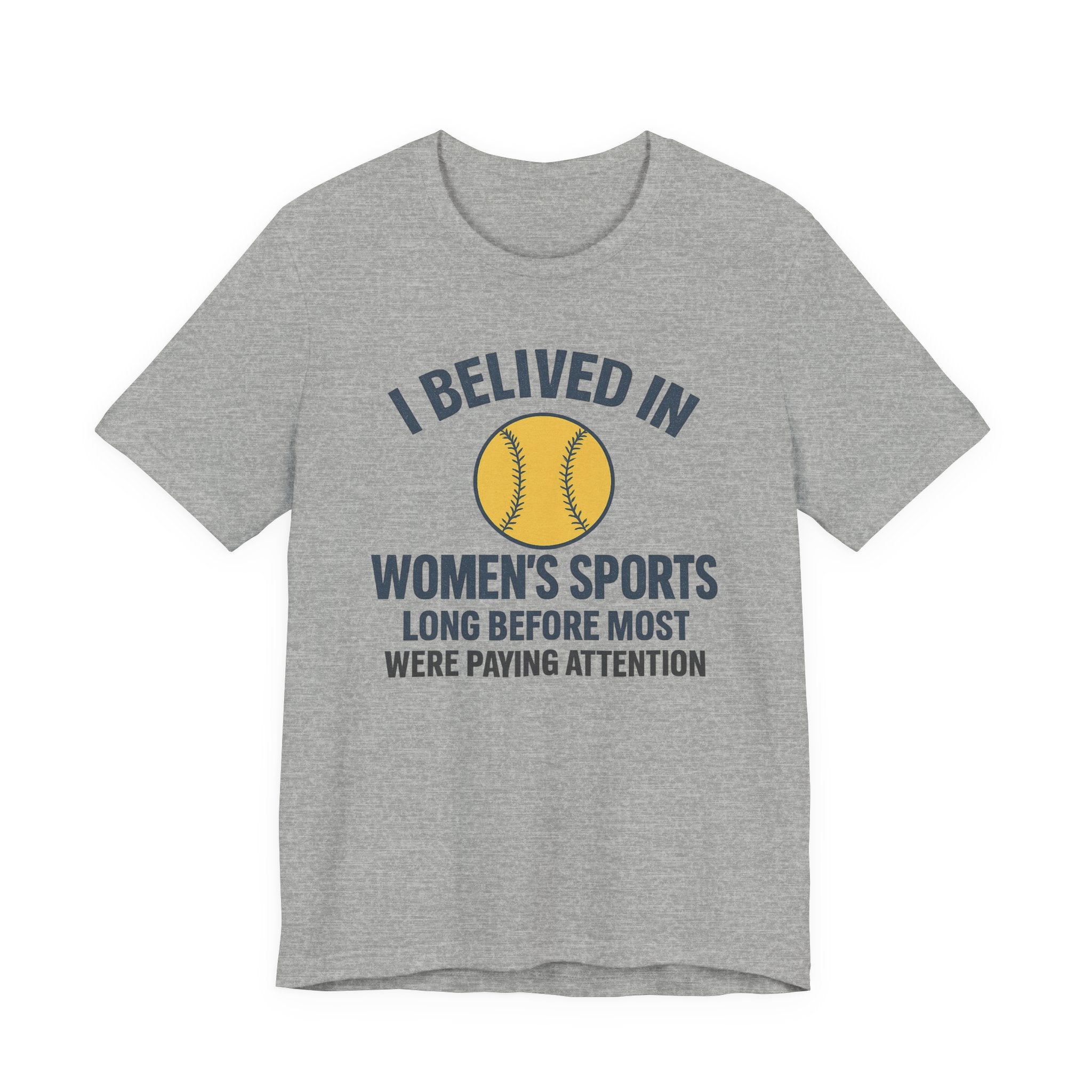 Women's Sports Support Tee - I Believed in Women's Sports