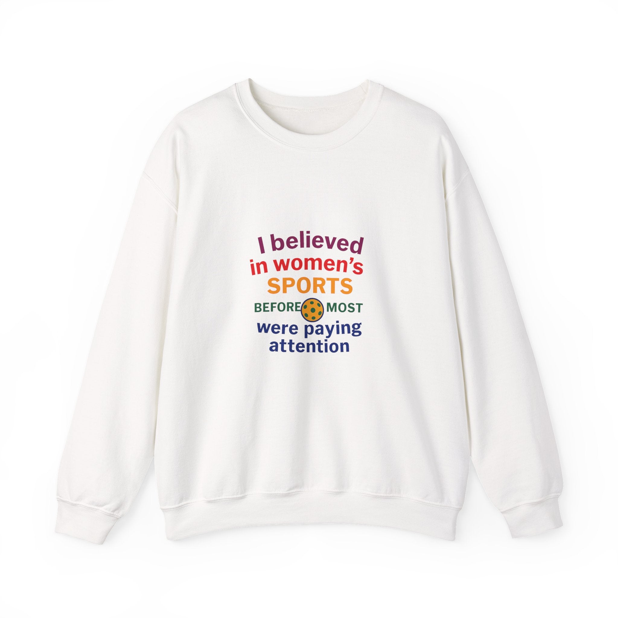 I Believed in Women's SPORTS Sweatshirt | Unisex Crewneck