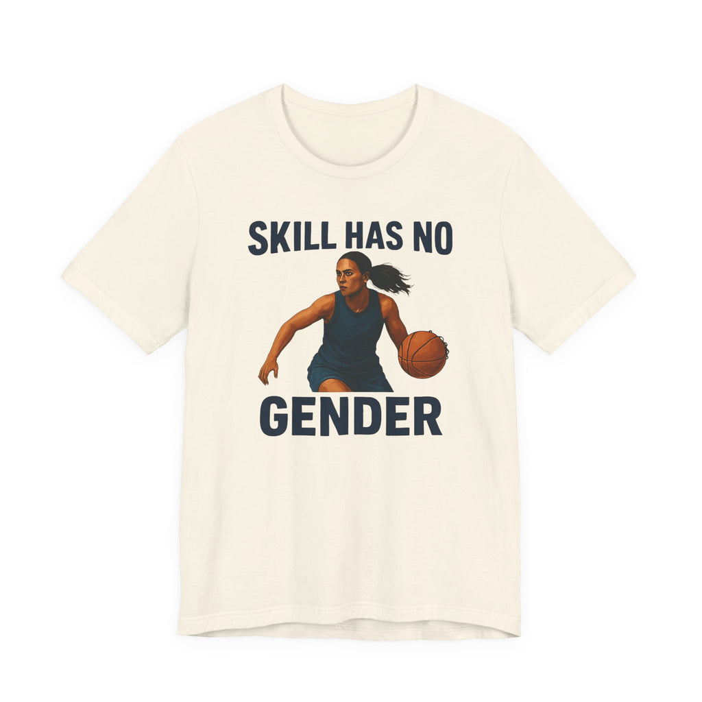 Empowering Basketball Tee - Skill Has No Gender