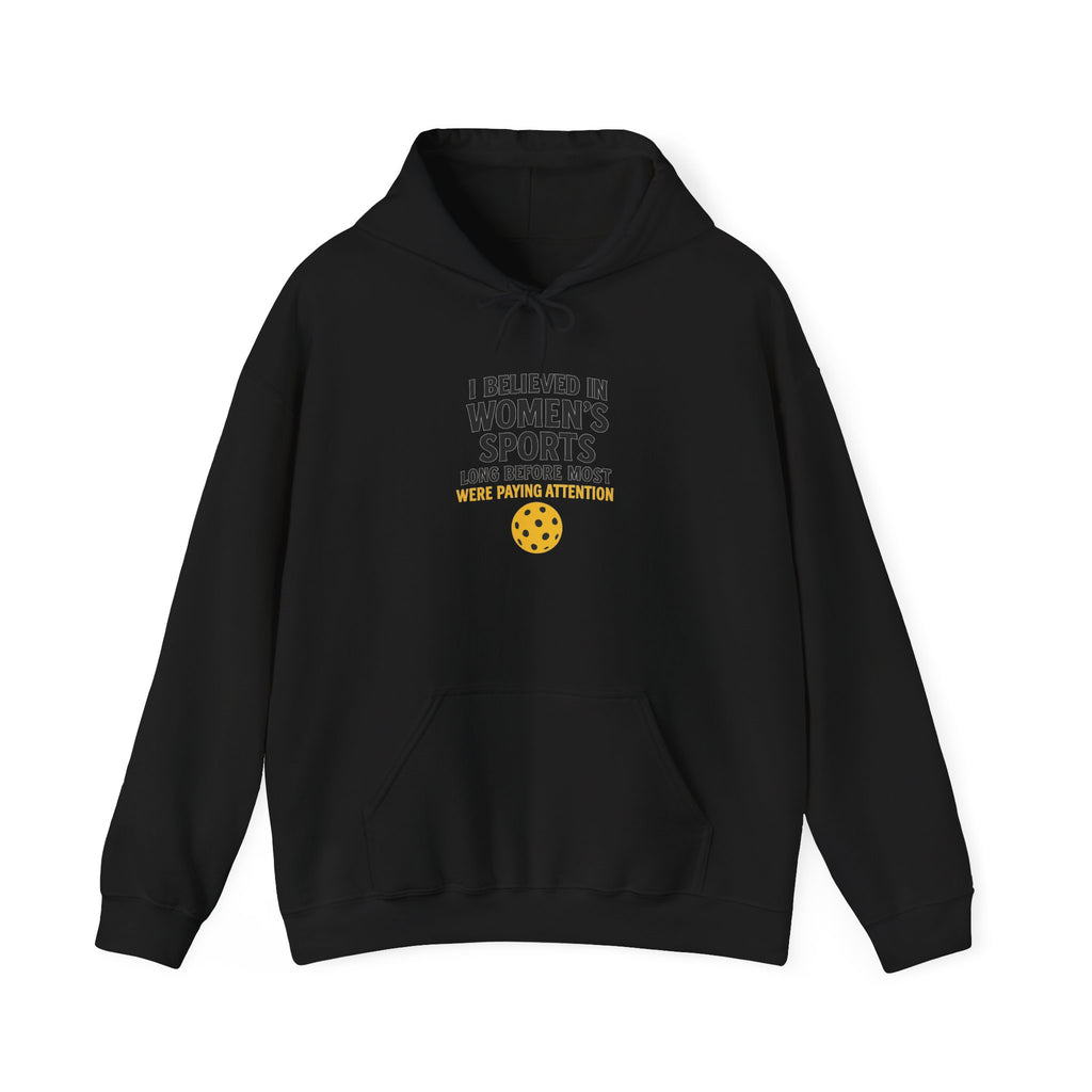 I Believed in Women's Sports Hoodie