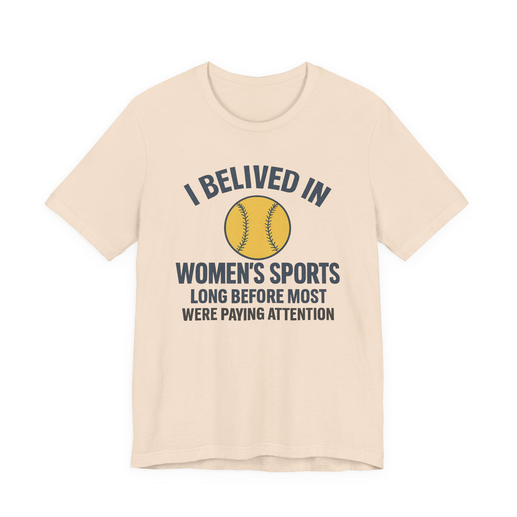 Women's Sports Support Tee - I Believed in Women's Sports