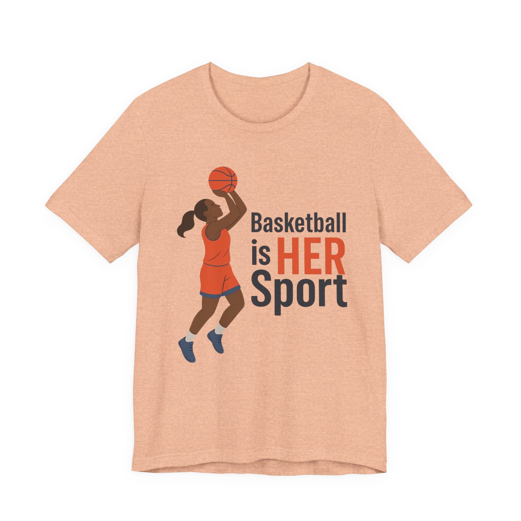 Unisex Sports Tee - Basketball Is Her Sport