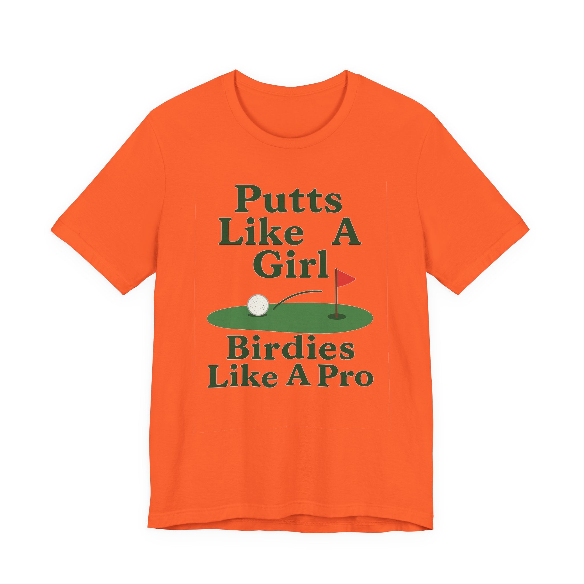 Golf-Themed Unisex Tee - Putts Like A Girl, Birdies Like A Pro