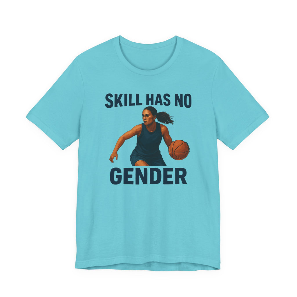Empowering Basketball Tee - Skill Has No Gender