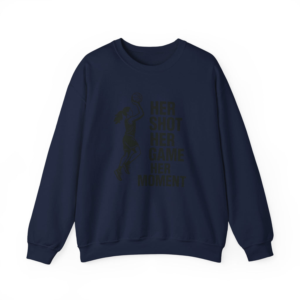 Empowering Sports Sweatshirt - Her Shot Her Game Her Moment