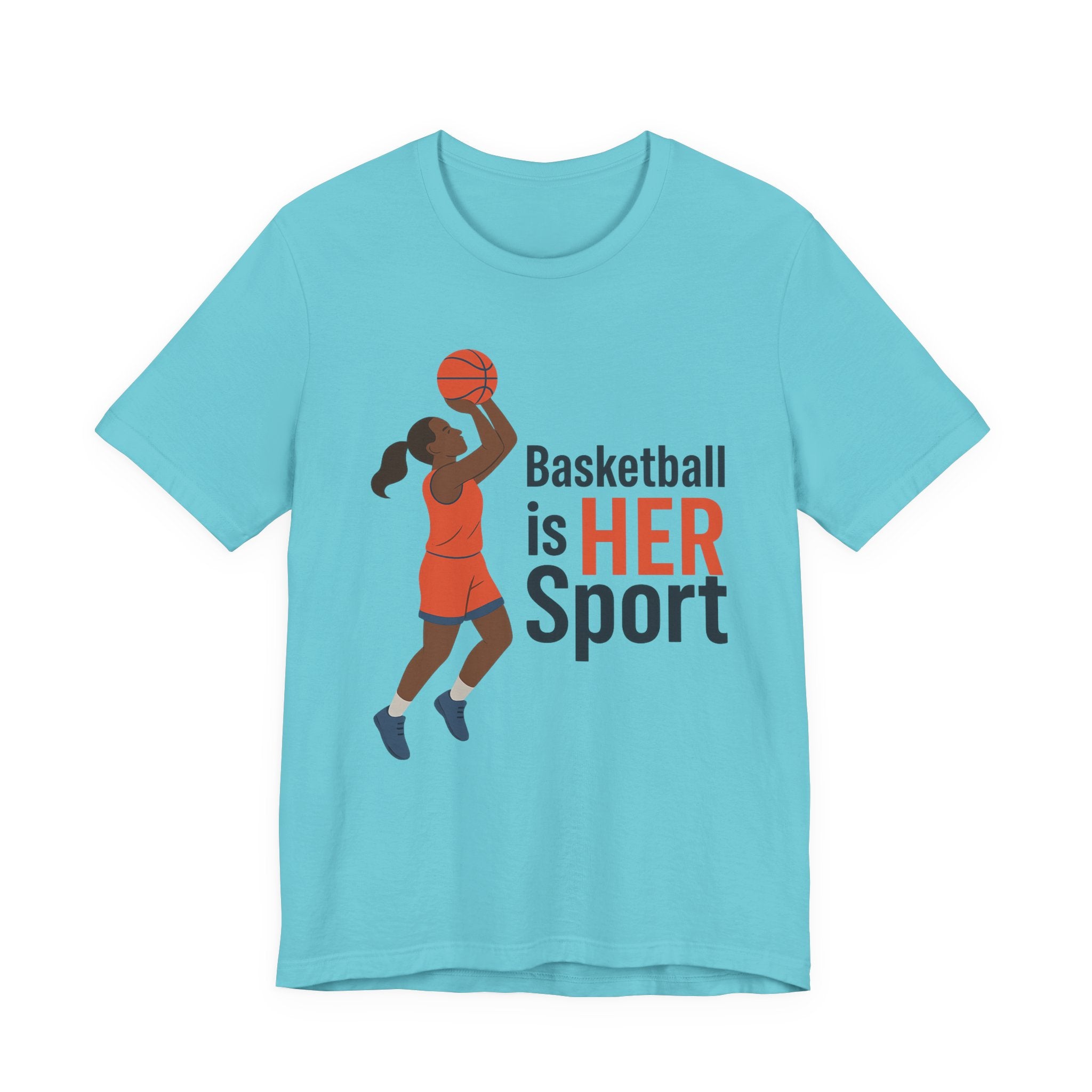 Unisex Sports Tee - Basketball Is Her Sport