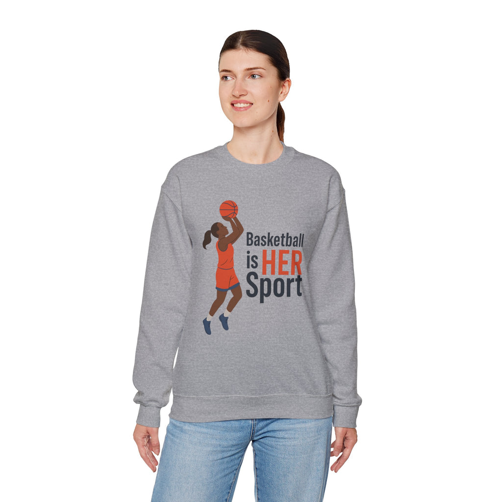 Basketball Is Her Sport Sweatshirt, Unisex Crewneck