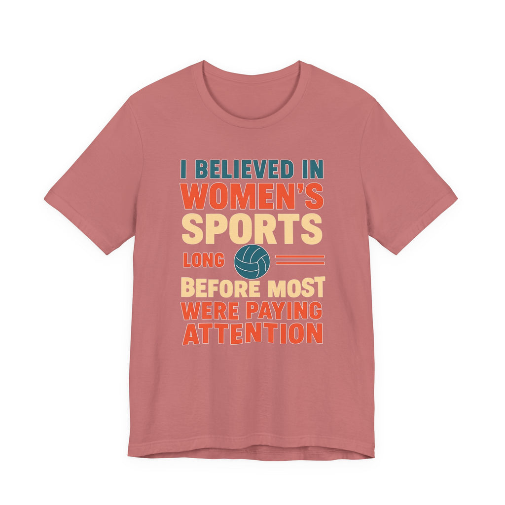 Women's Sports Pride Tee - I believed In Women's Sports