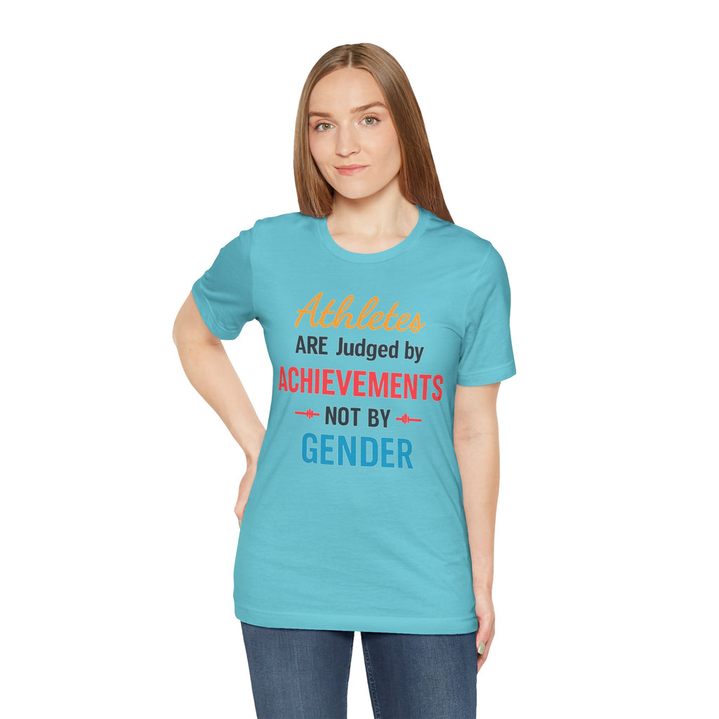 Unisex Sports Tee - Athletes Are Judged By Achievements