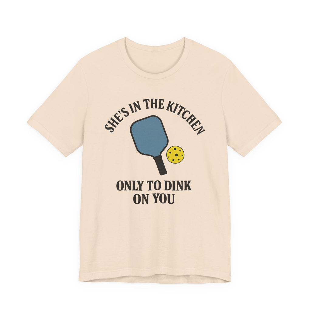She's In The Kitchen Pickleball Unisex Tee
