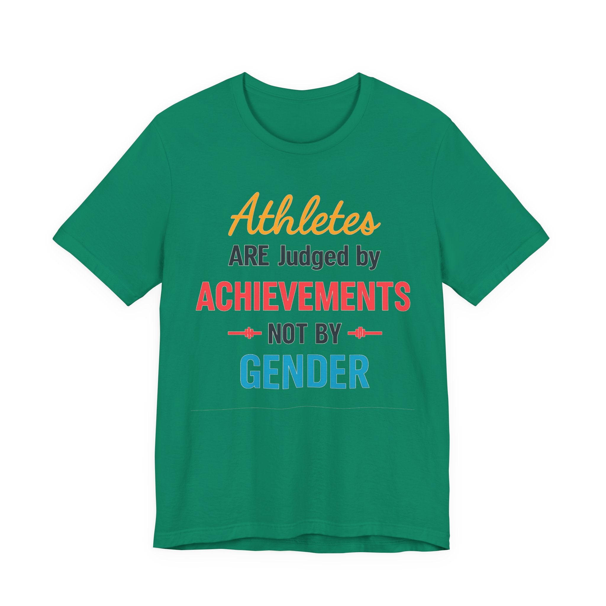 Unisex Sports Tee - Athletes Are Judged By Achievements