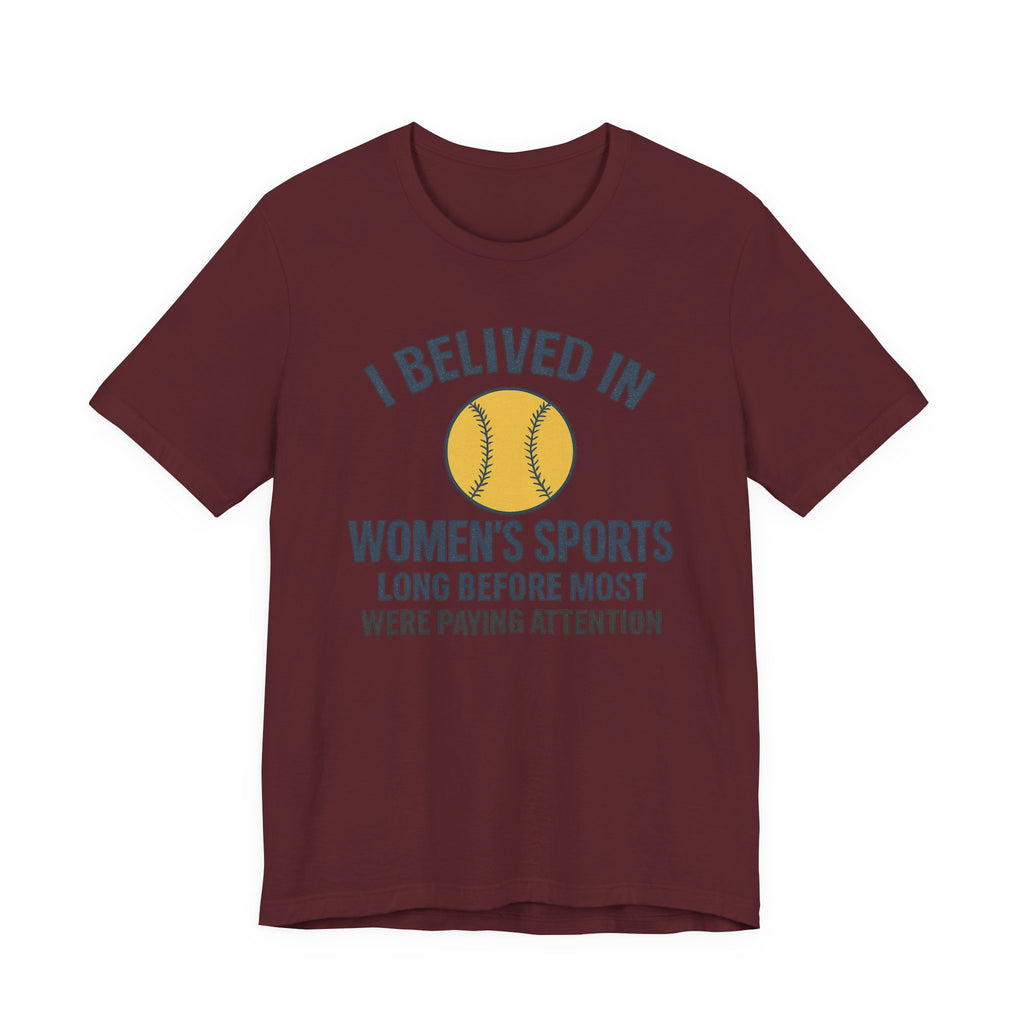 Women's Sports Support Tee - I Believed in Women's Sports