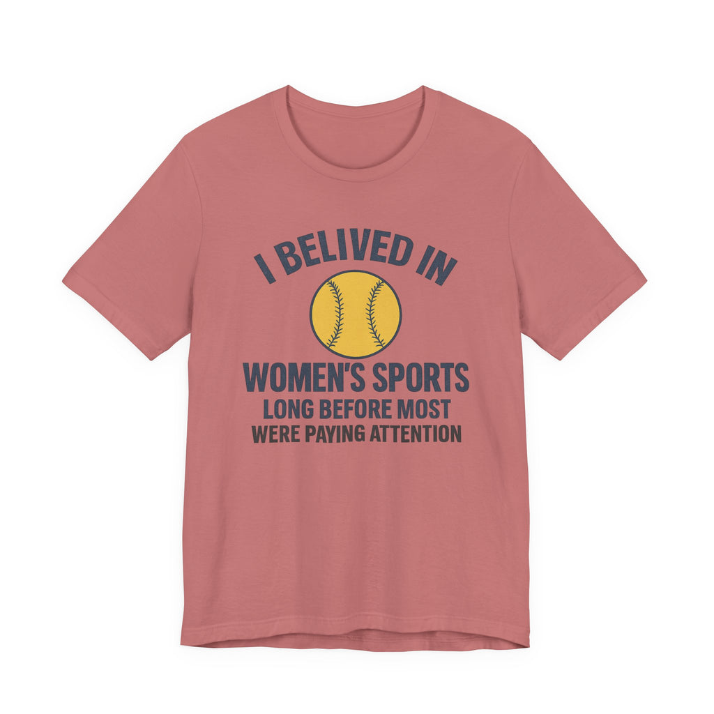 Women's Sports Support Tee - I Believed in Women's Sports