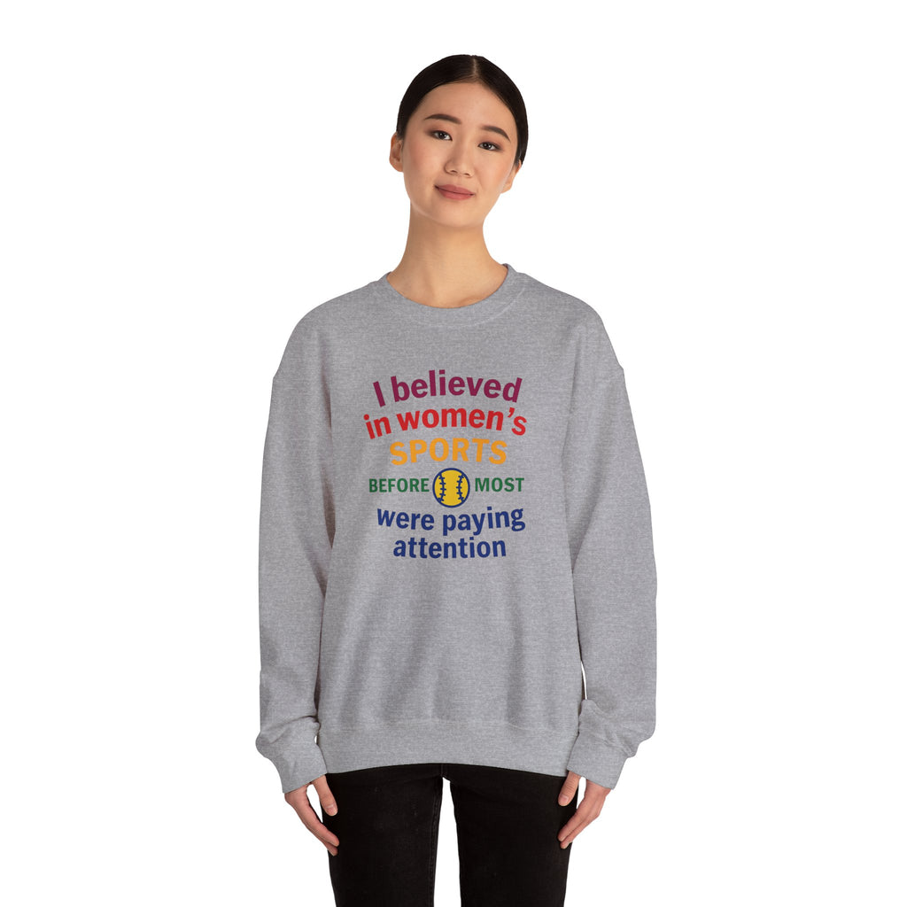 I Believed in Women's Sports Sweatshirt | Unisex Crewneck