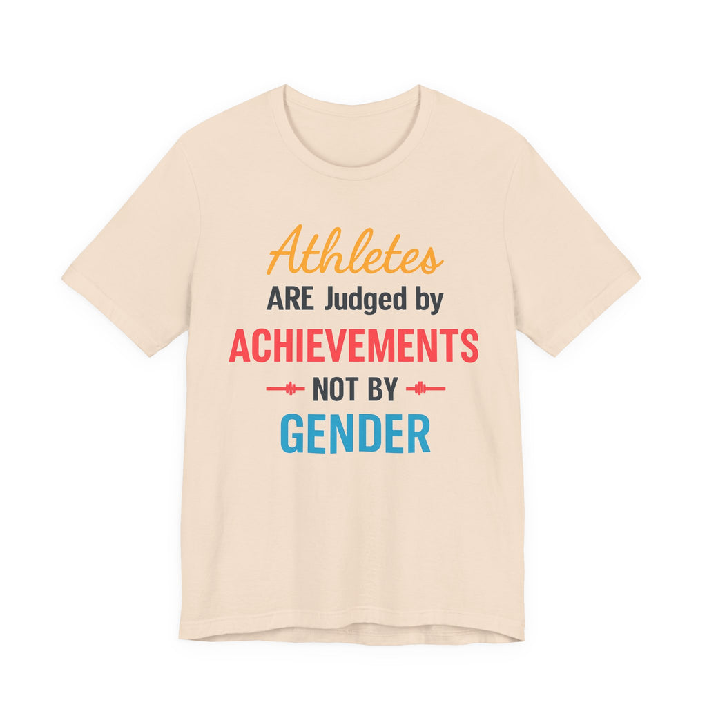 Unisex Sports Tee - Athletes Are Judged By Achievements