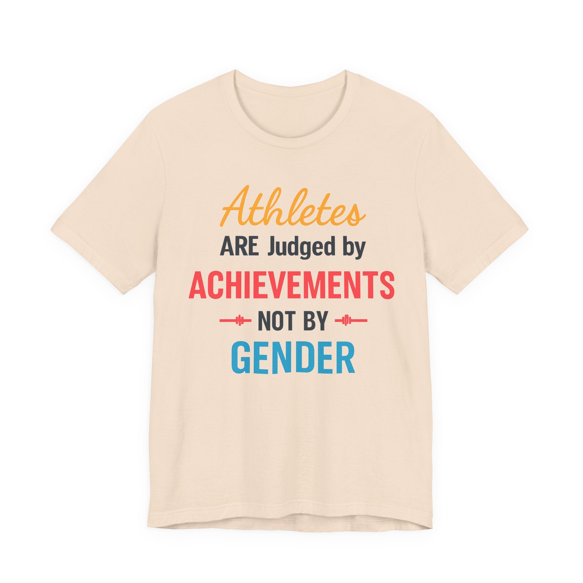 Unisex Sports Tee - Athletes Are Judged By Achievements