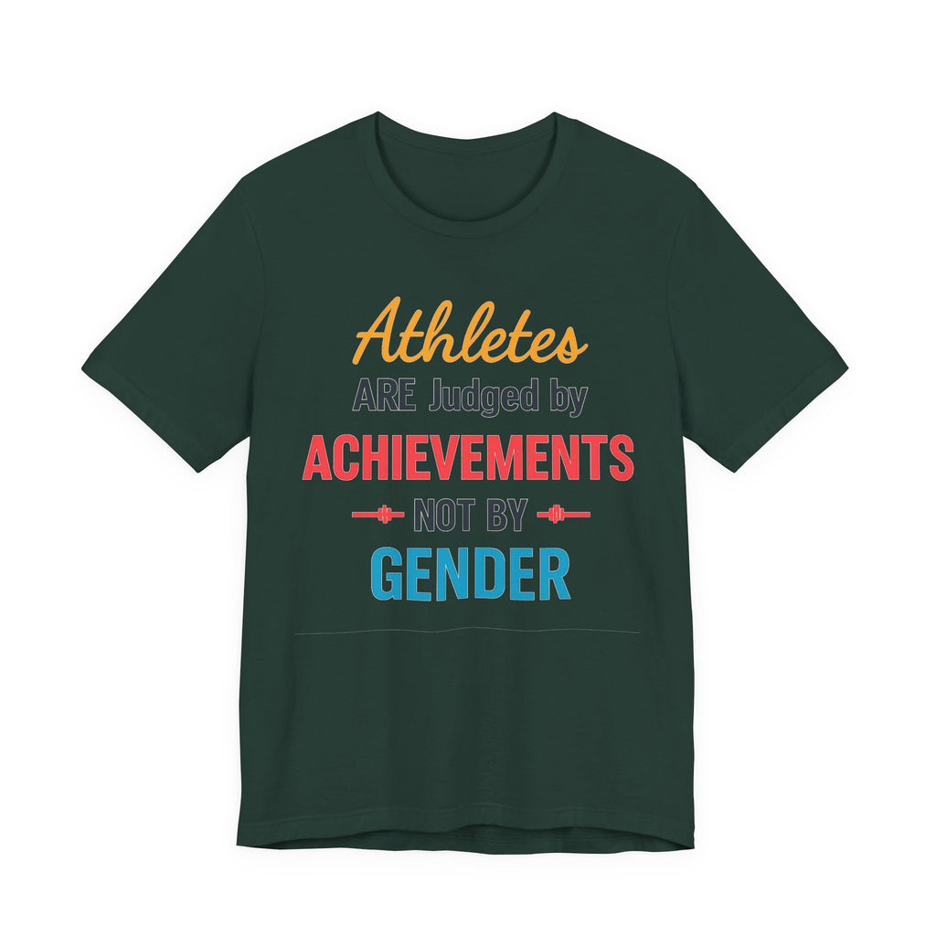 Unisex Sports Tee - Athletes Are Judged By Achievements