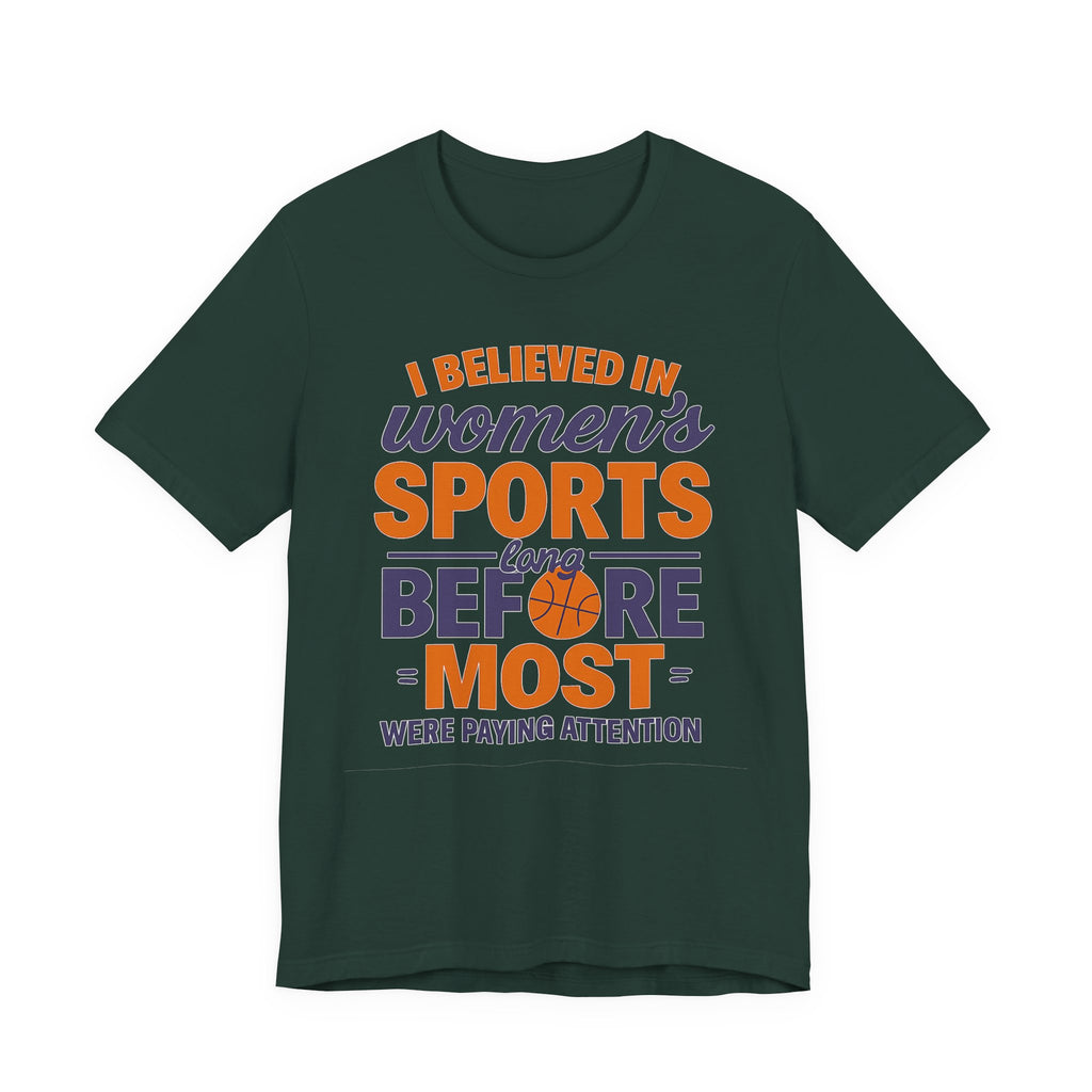 Unisex Sports Tee - I Believed In Women's Sports