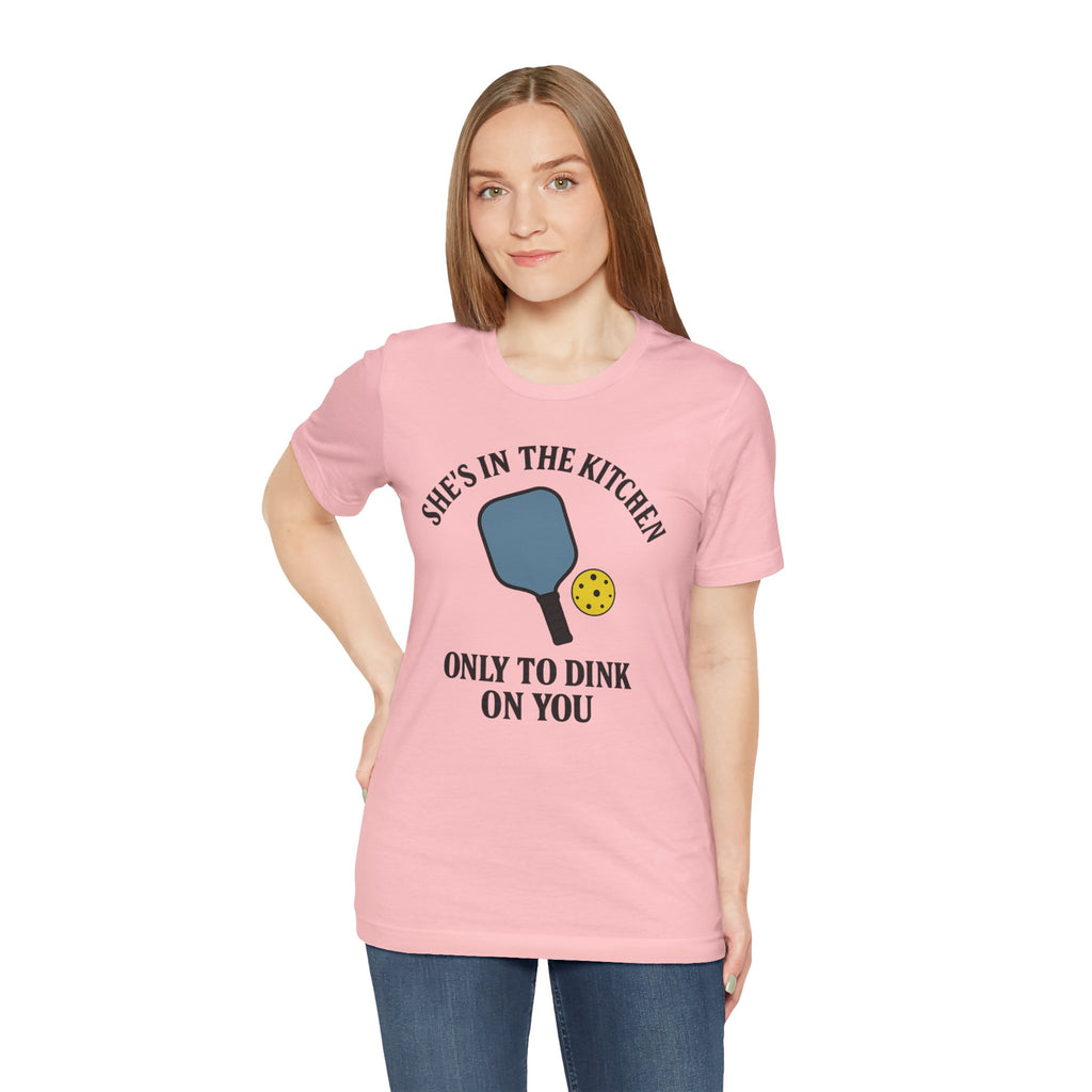 She's In The Kitchen Pickleball Unisex Tee