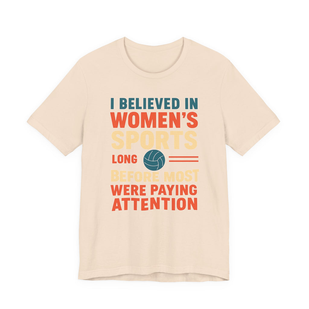Women's Sports Pride Tee - I believed In Women's Sports