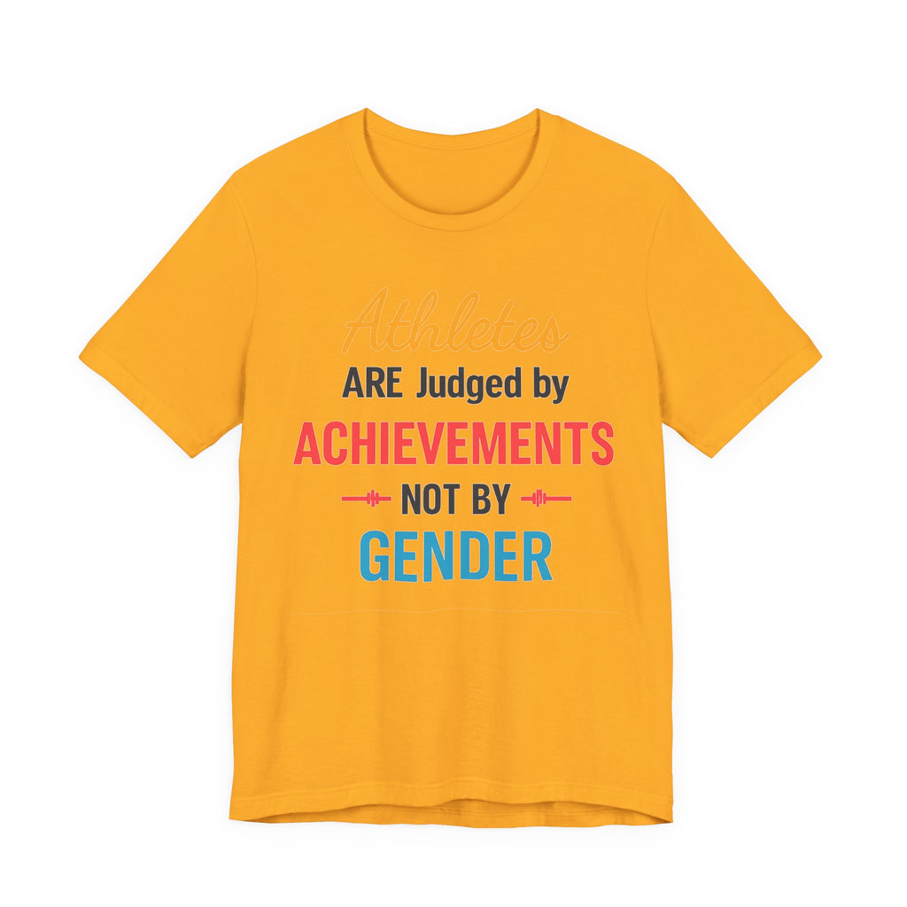 Unisex Sports Tee - Athletes Are Judged By Achievements