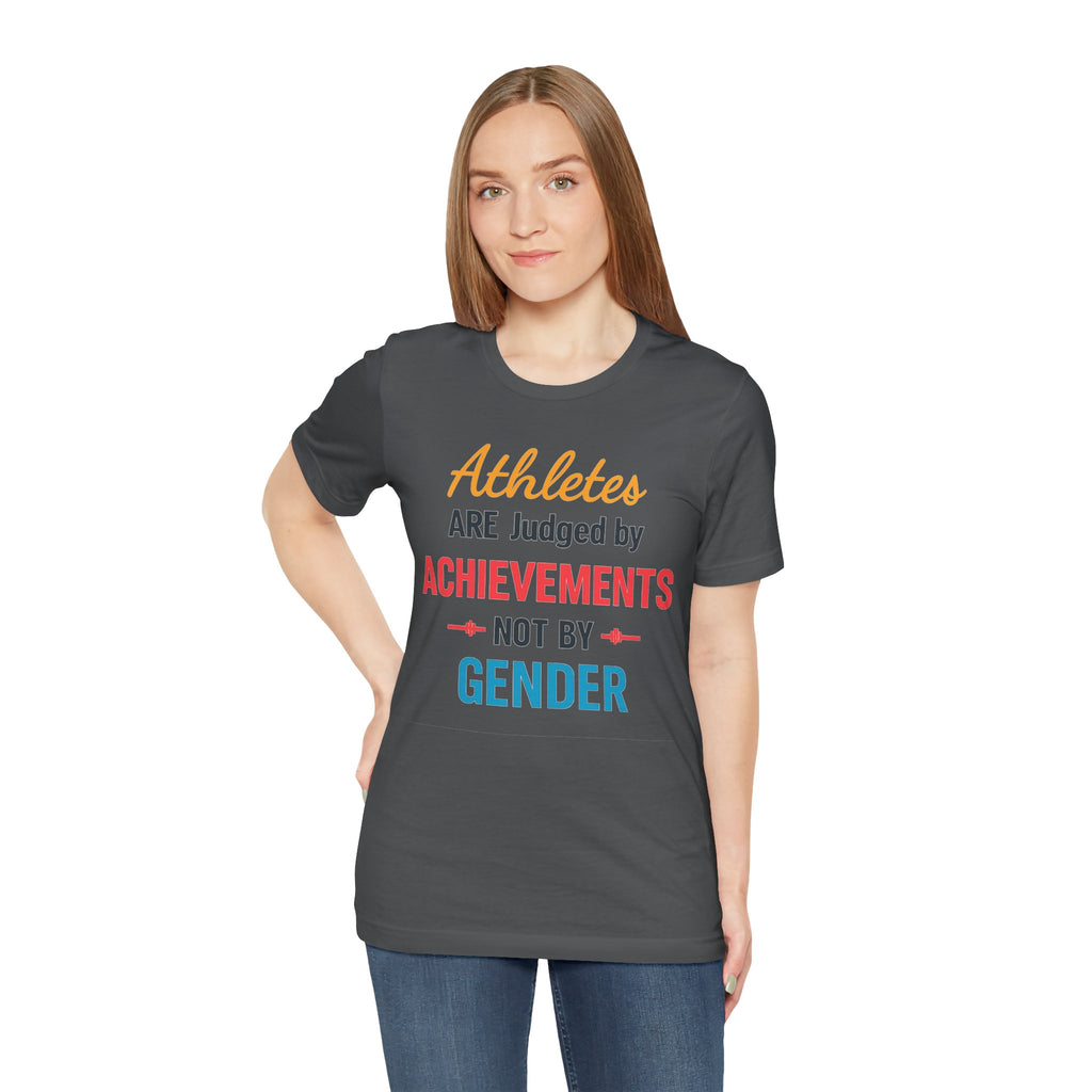 Unisex Sports Tee - Athletes Are Judged By Achievements