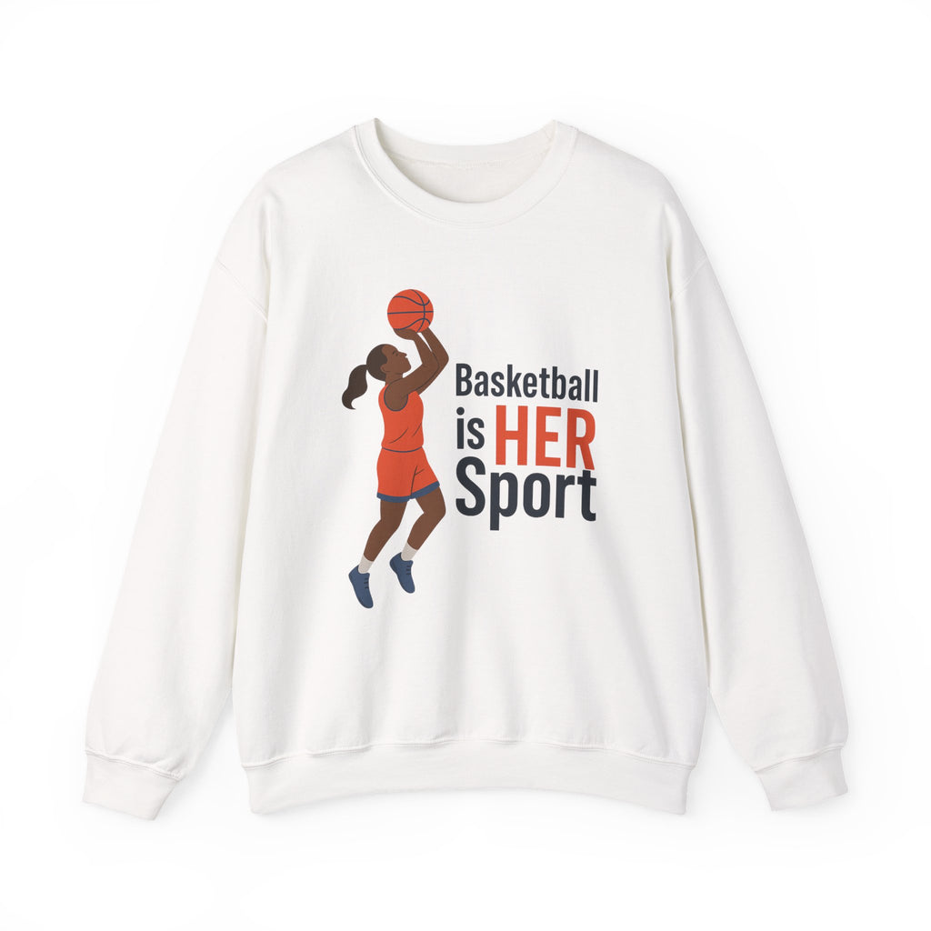 Basketball Is Her Sport Sweatshirt, Unisex Crewneck