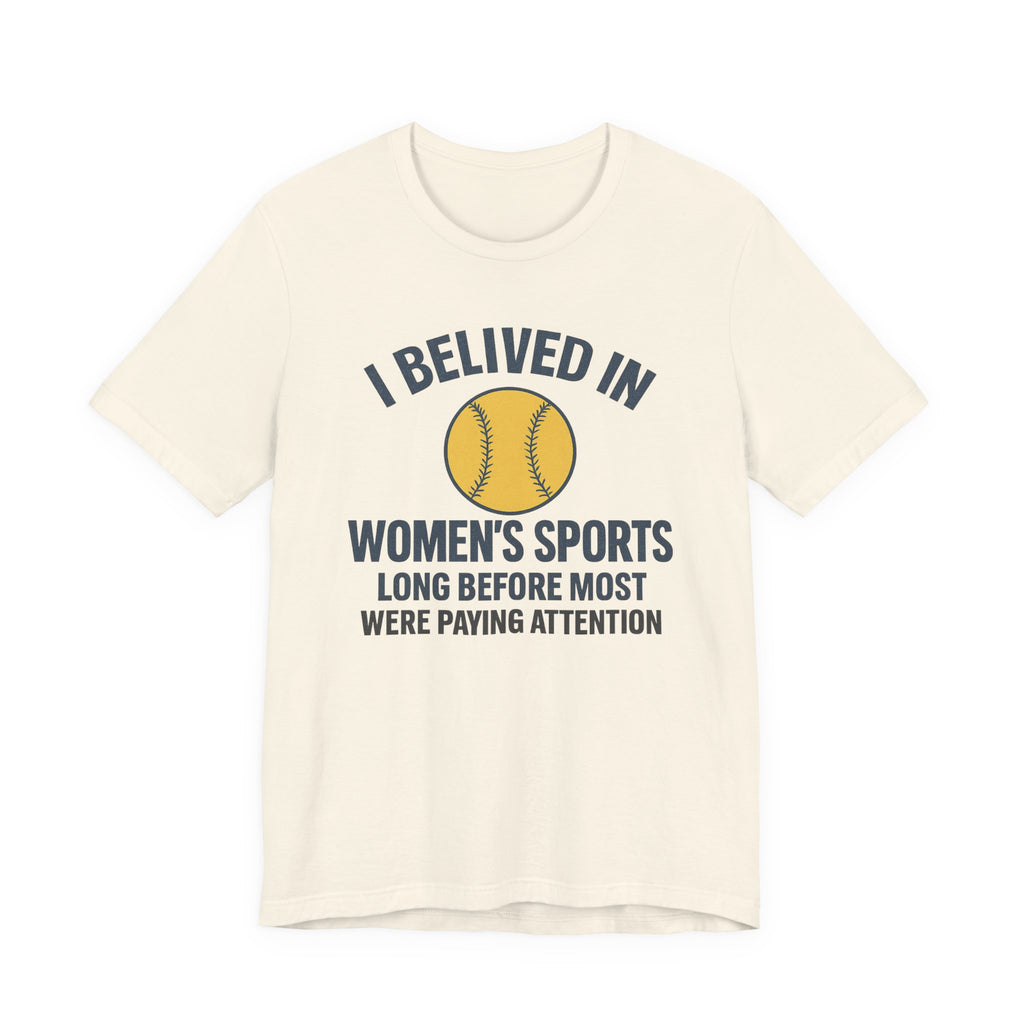Women's Sports Support Tee - I Believed in Women's Sports