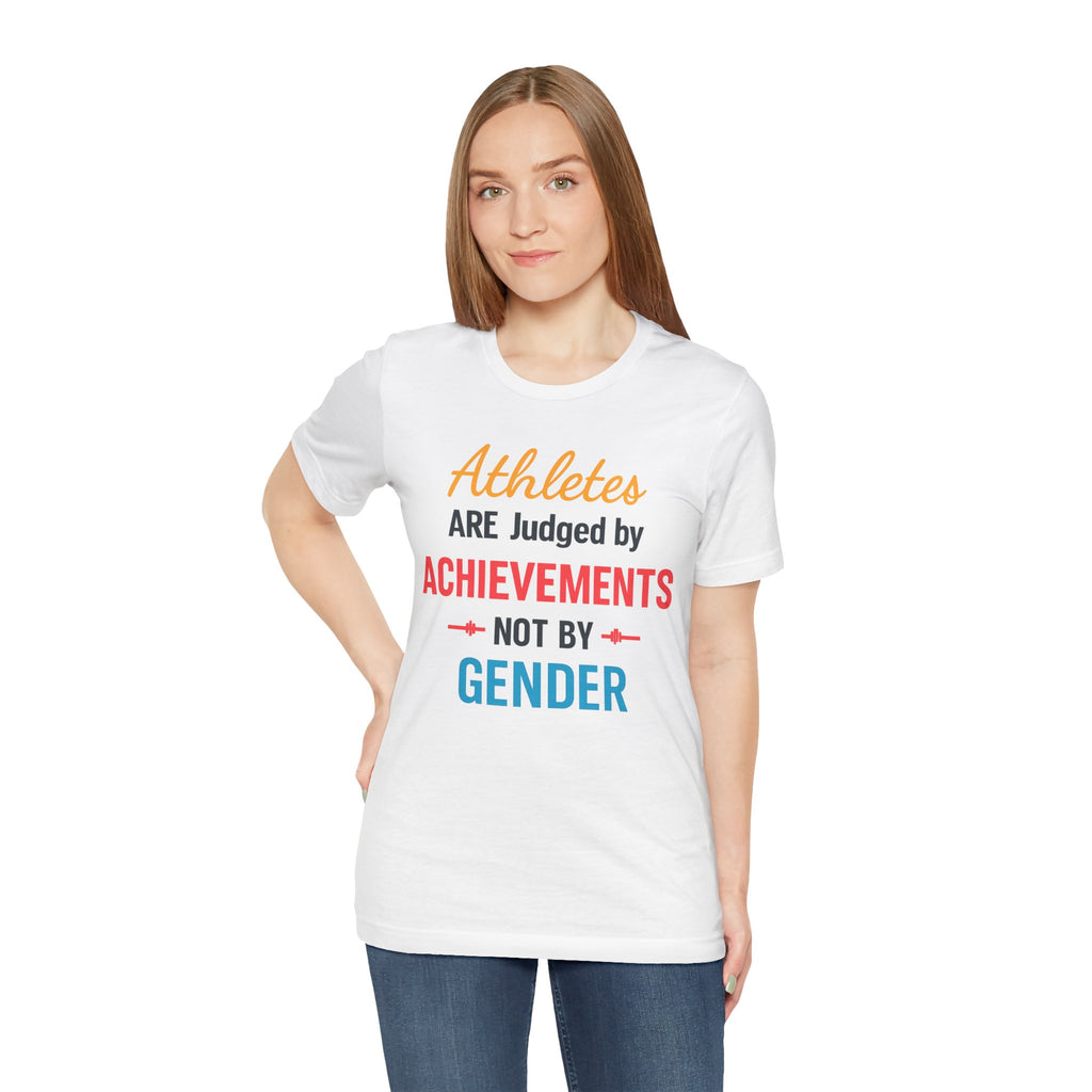 Unisex Sports Tee - Athletes Are Judged By Achievements
