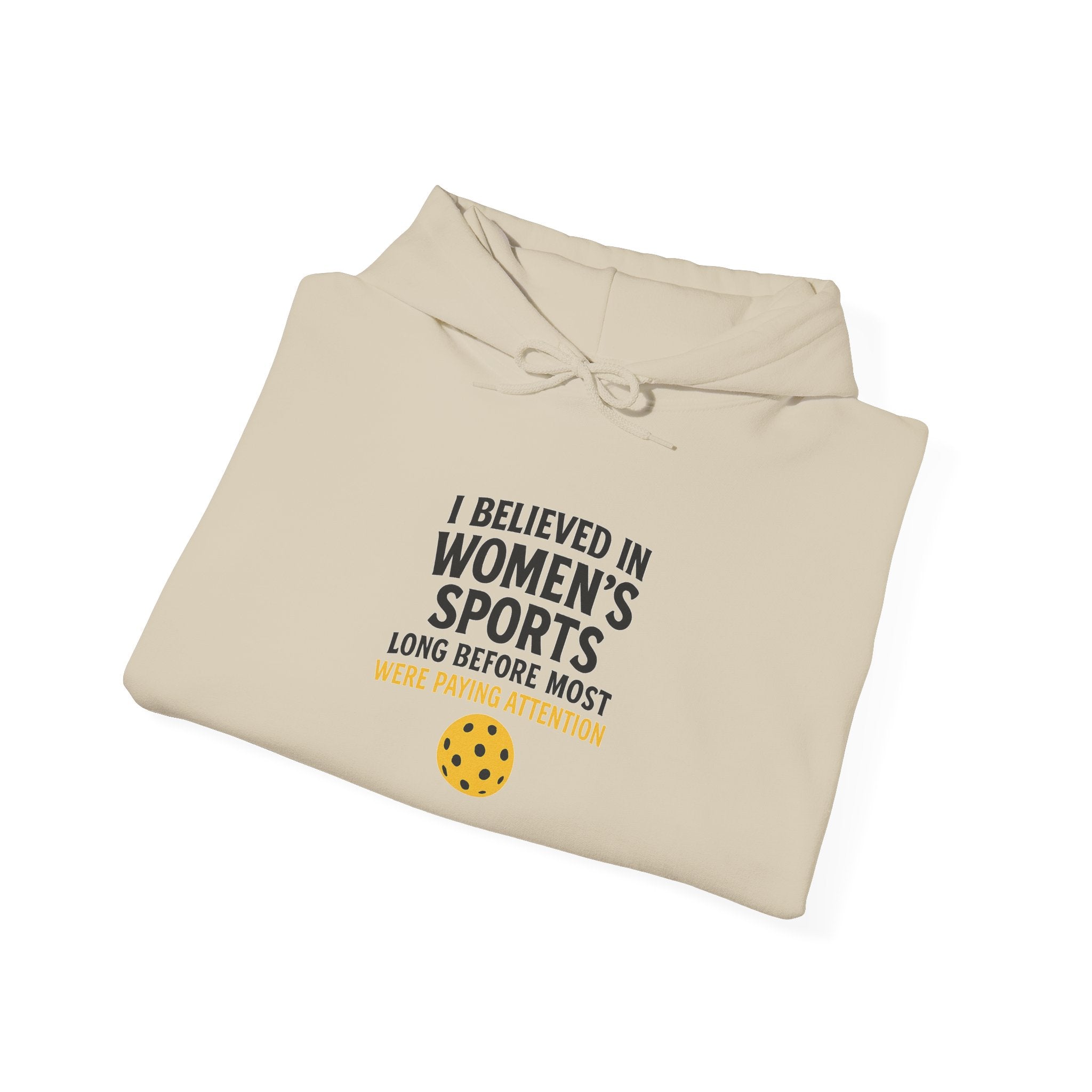 I Believed in Women's Sports Hoodie