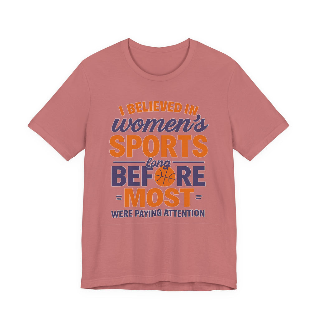 Unisex Sports Tee - I Believed In Women's Sports