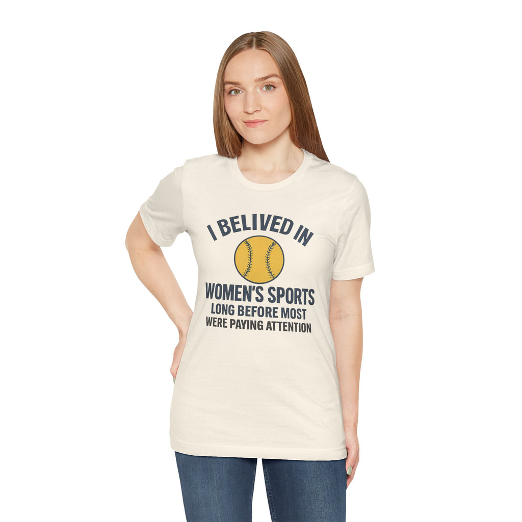 Women's Sports Support Tee - I Believed in Women's Sports