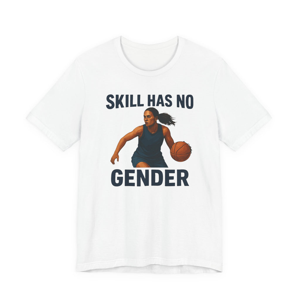Empowering Basketball Tee - Skill Has No Gender