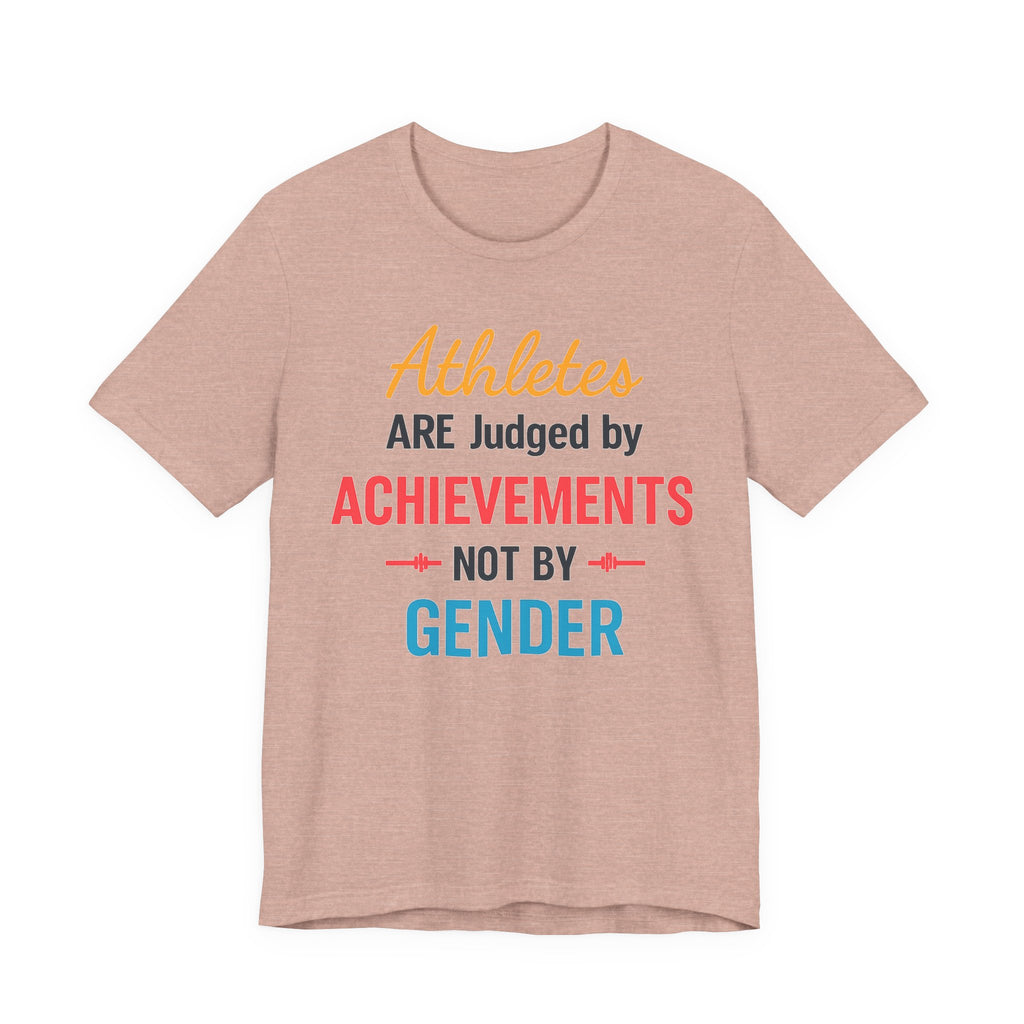 Unisex Sports Tee - Athletes Are Judged By Achievements
