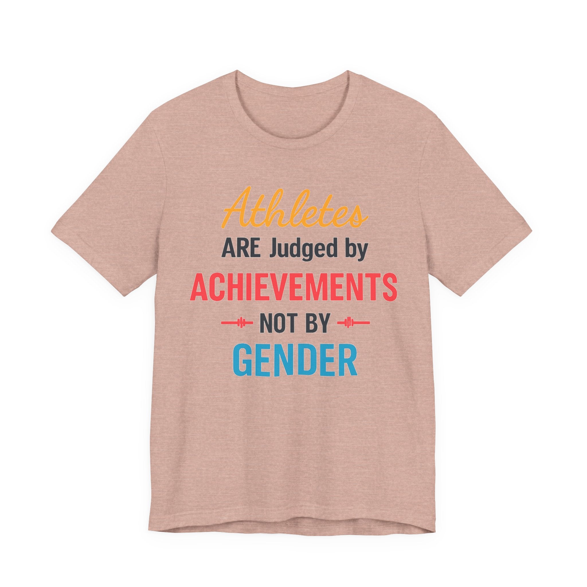 Unisex Sports Tee - Athletes Are Judged By Achievements