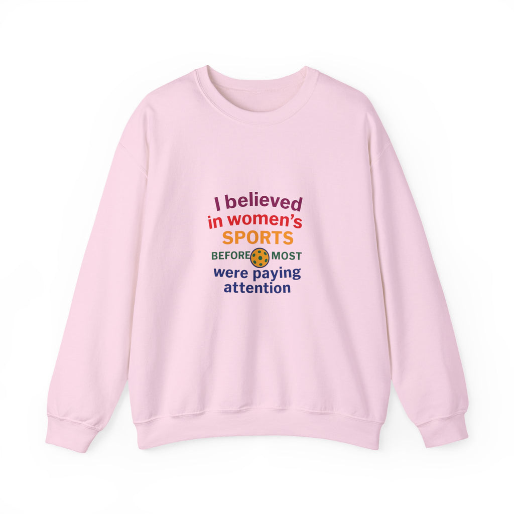 I Believed in Women's SPORTS Sweatshirt | Unisex Crewneck