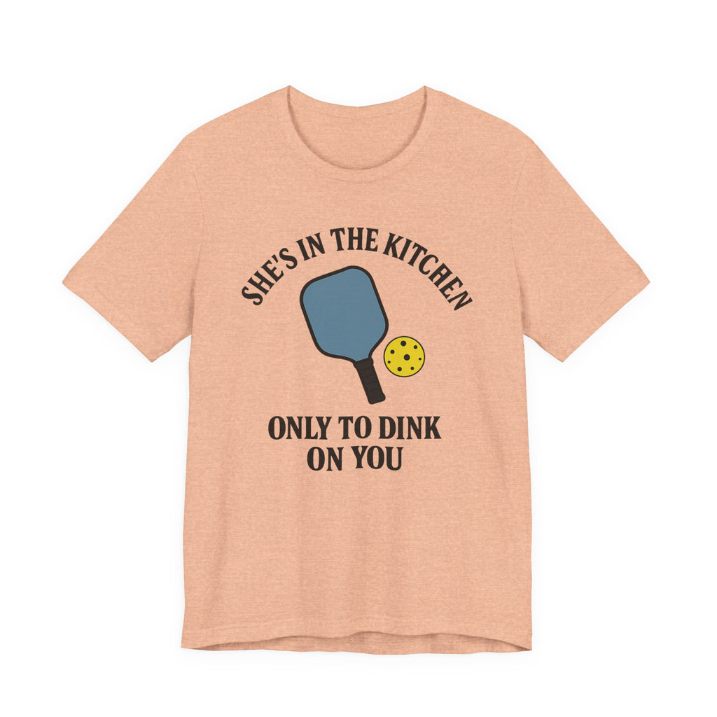 She's In The Kitchen Pickleball Unisex Tee