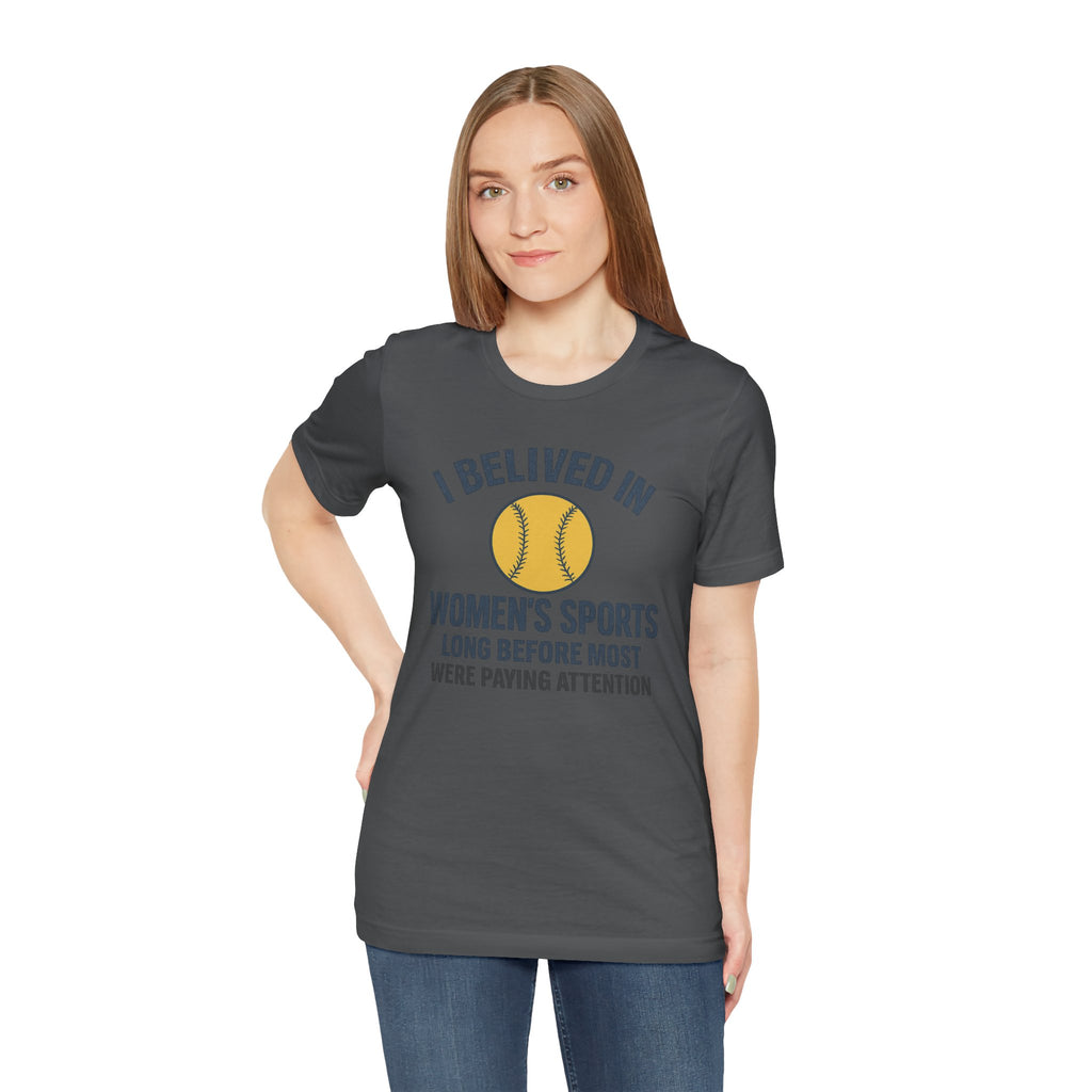 Women's Sports Support Tee - I Believed in Women's Sports