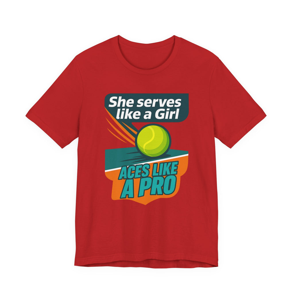 Empowering Tennis Tee - She Serves Like A Girl