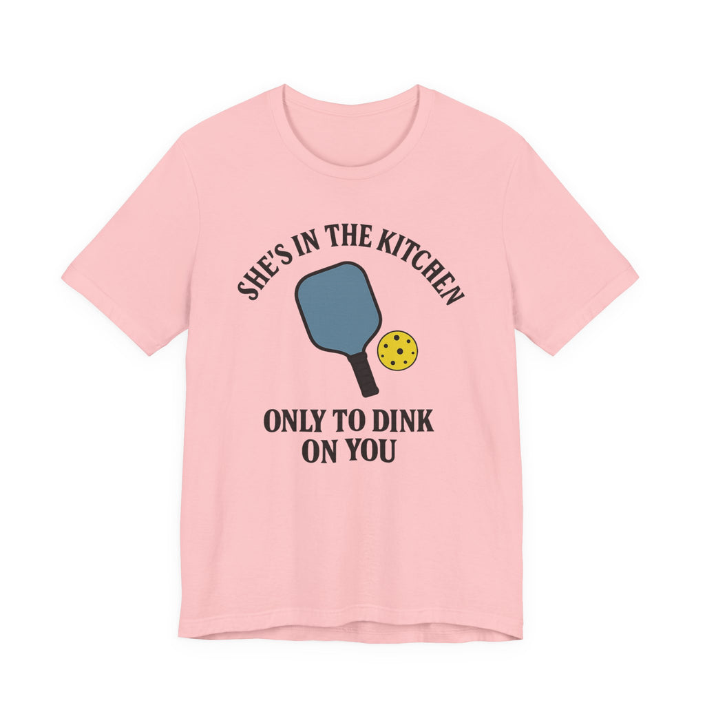 She's In The Kitchen Pickleball Unisex Tee