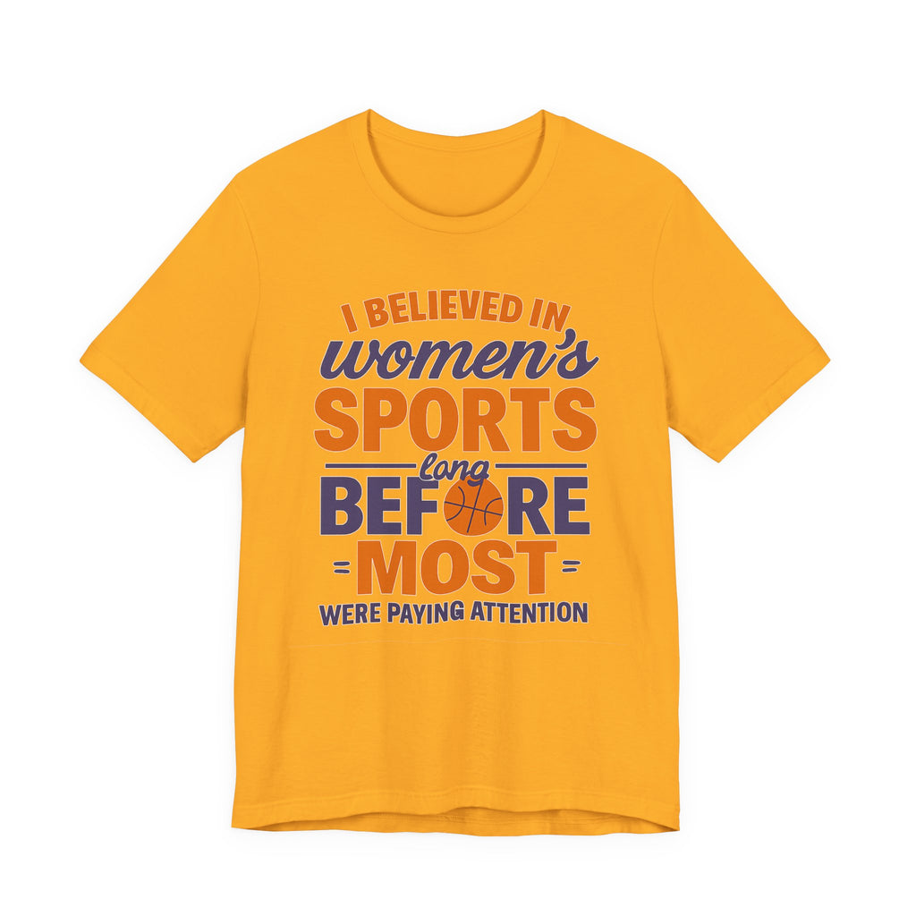 Unisex Sports Tee - I Believed In Women's Sports