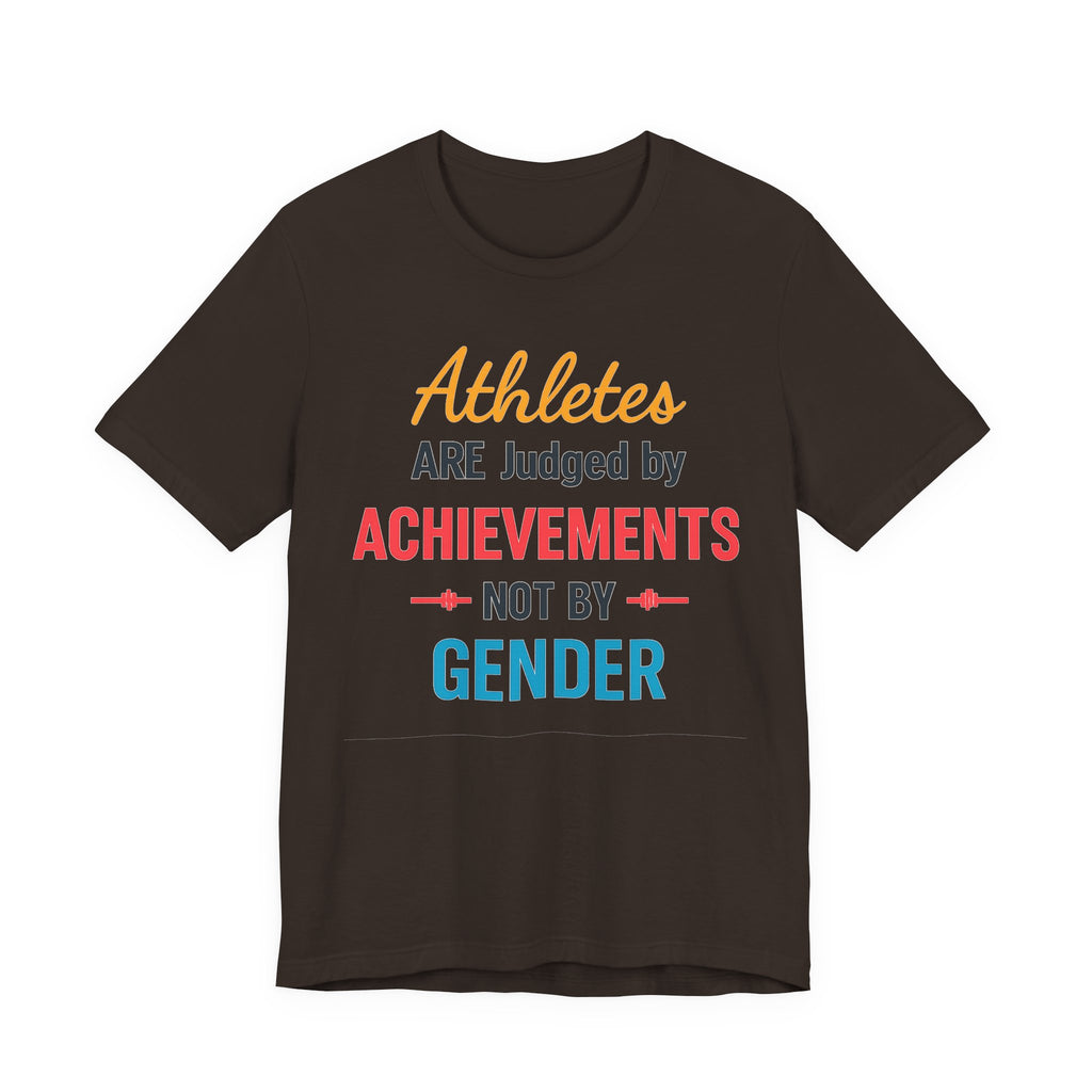 Unisex Sports Tee - Athletes Are Judged By Achievements