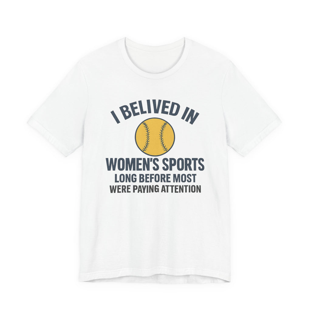 Women's Sports Support Tee - I Believed in Women's Sports
