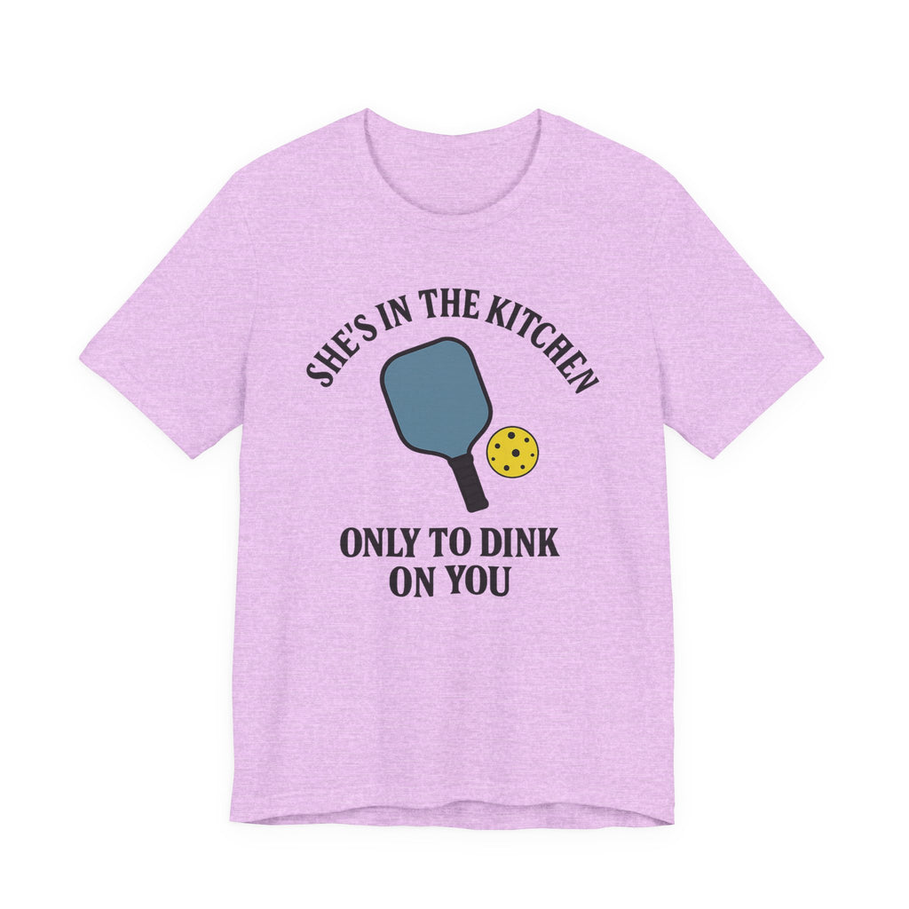She's In The Kitchen Pickleball Unisex Tee