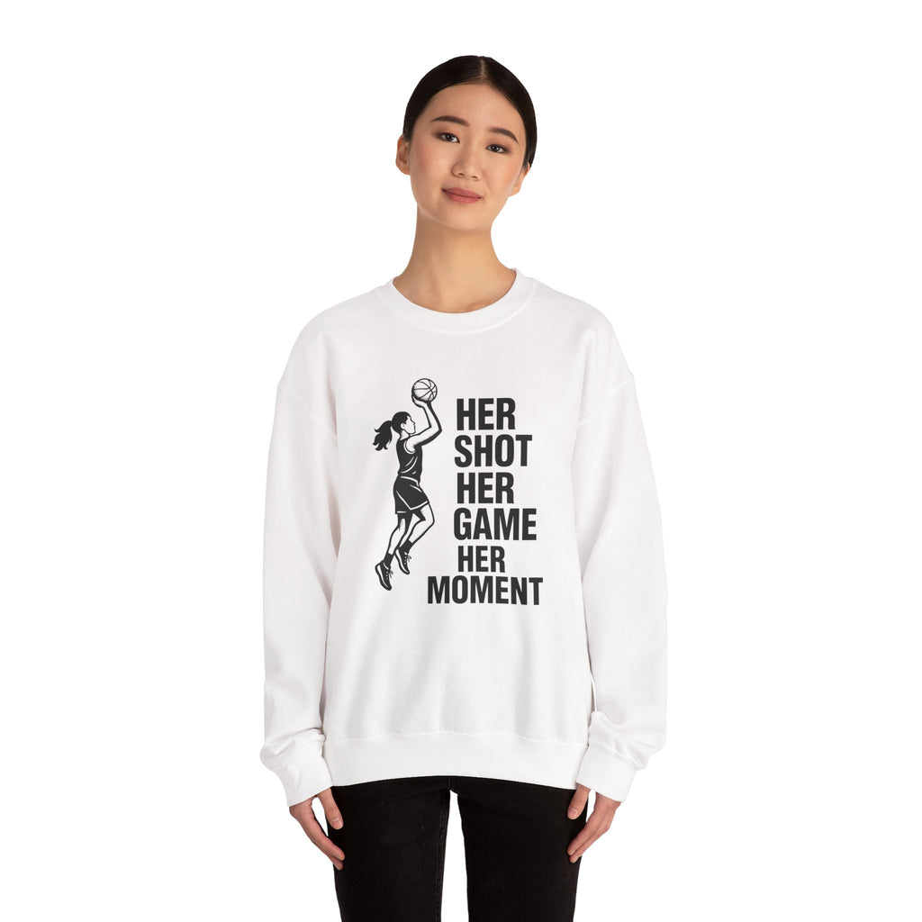 Empowering Sports Sweatshirt - Her Shot Her Game Her Moment