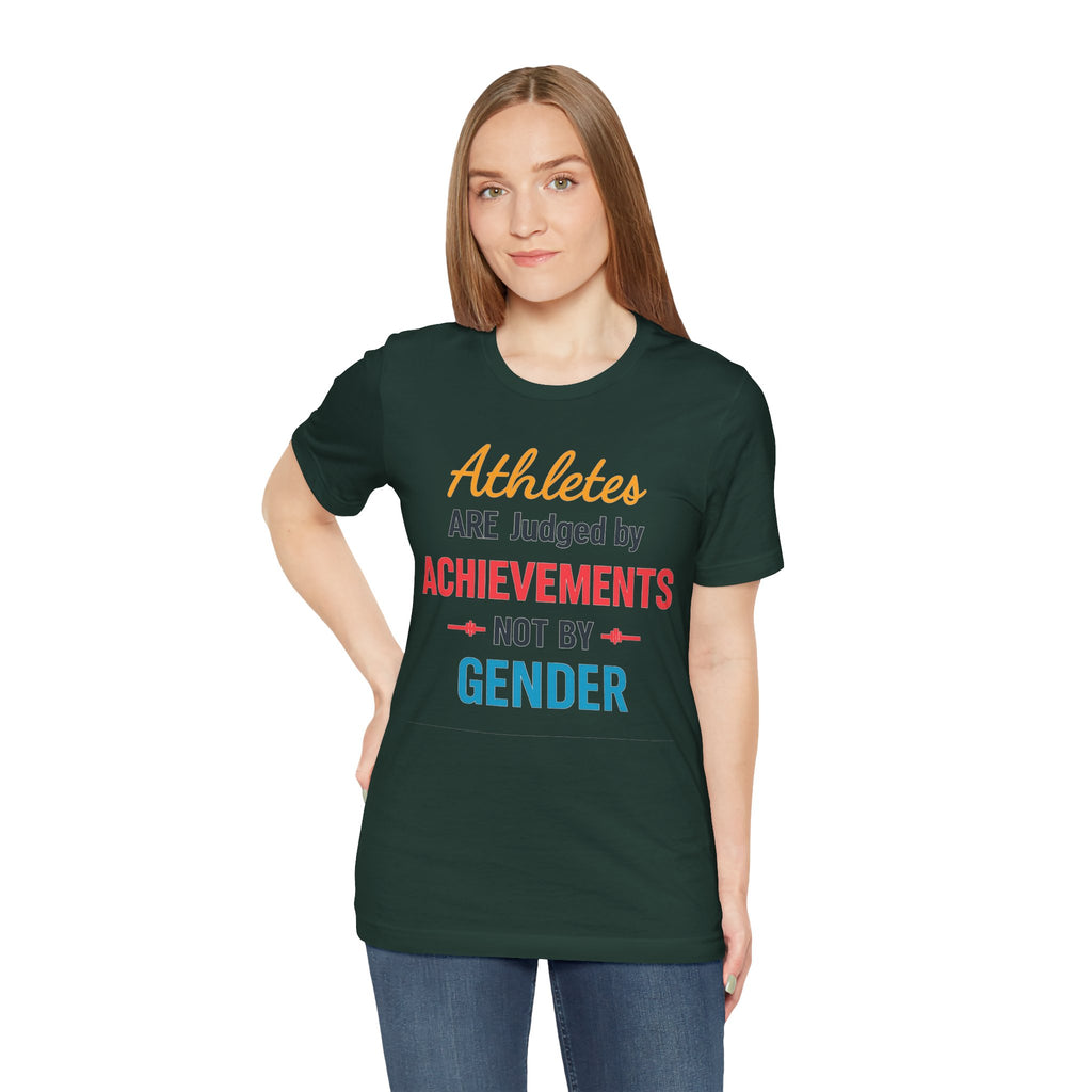 Unisex Sports Tee - Athletes Are Judged By Achievements