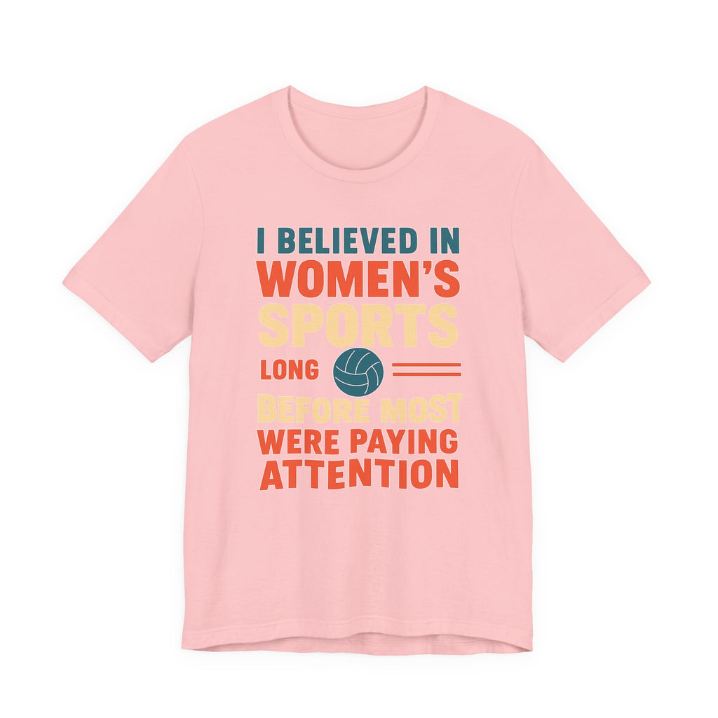 Women's Sports Pride Tee - I believed In Women's Sports
